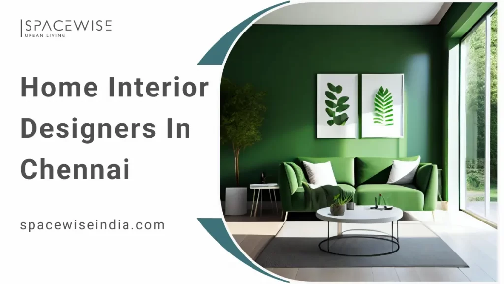 Home interior designers in Chennai | Spacewise India